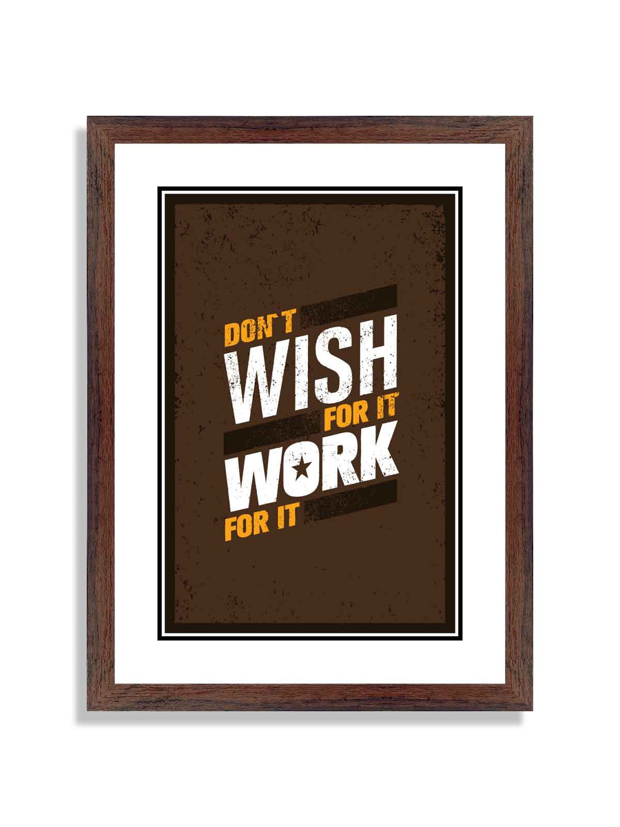 Don't Wish For It Work For It – Framer